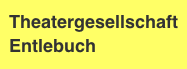 Theatersesellschaft Entlebuch